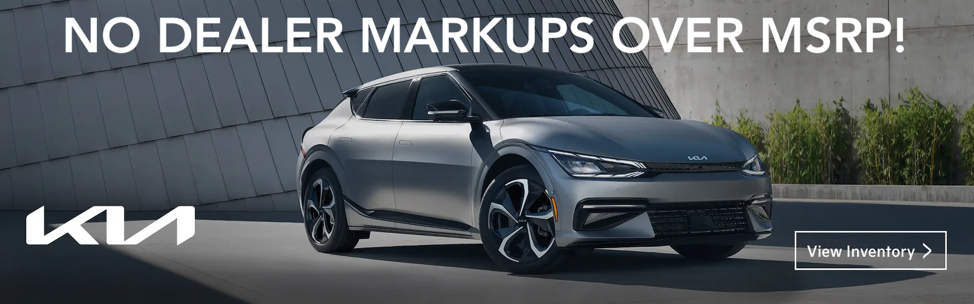 No Dealer Markups Over MSRP!